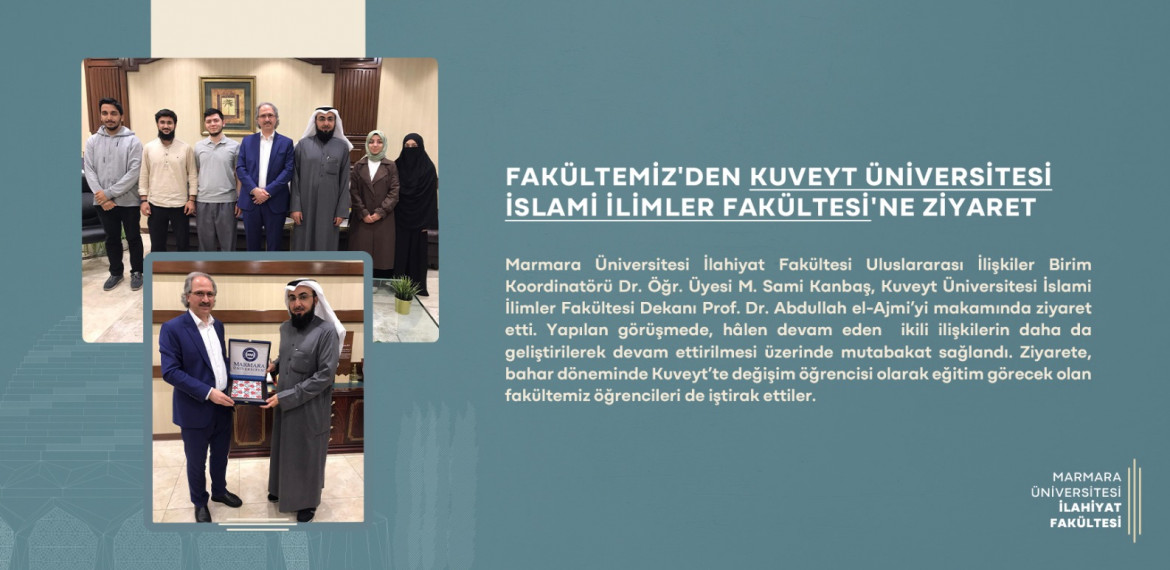Fakültemizden Kuveyt Üniversitesi İslami İlimler Fakültesine Ziyaret